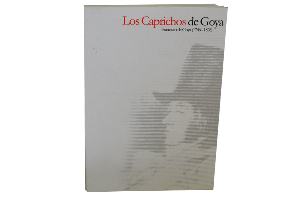Los Caprichos de Goya : Francisco de Goya (1746-1828)