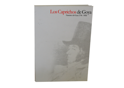 Los Caprichos de Goya : Francisco de Goya (1746-1828)